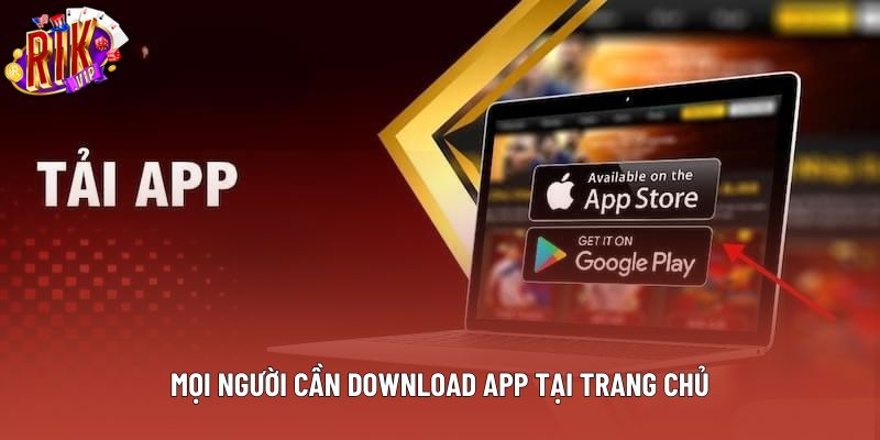 Mọi người cần download app tại trang chủ Mọi người cần download app tại trang chủ